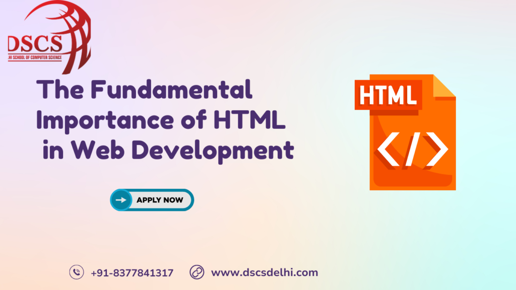The Fundamental Importance of HTML in Web Development