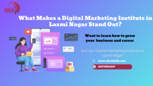 Digital Marketing Institute in Laxmi Nagar